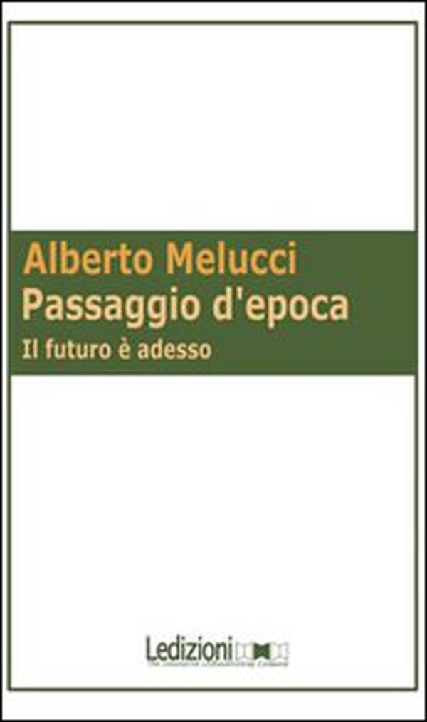 Passaggio d'epoca. Il futuro è adesso - Librerie.coop Passaggio d'epoca. Il futuro è adesso - Librerie.coop