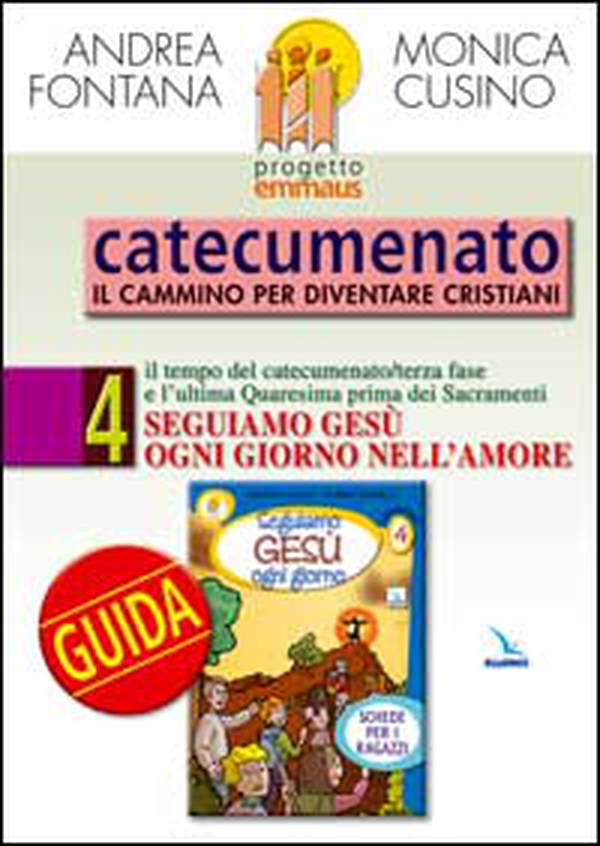 Progetto Emmaus. Catecumenato - Vol. 4 - Librerie.coop Progetto Emmaus. Catecumenato - Vol. 4 - Librerie.coop