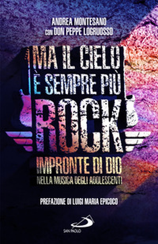 Ma il cielo è sempre più rock. Impronte di Dio nella musica degli adolescenti - Librerie.coop Ma il cielo è sempre più rock. Impronte di Dio nella musica degli adolescenti - Librerie.coop