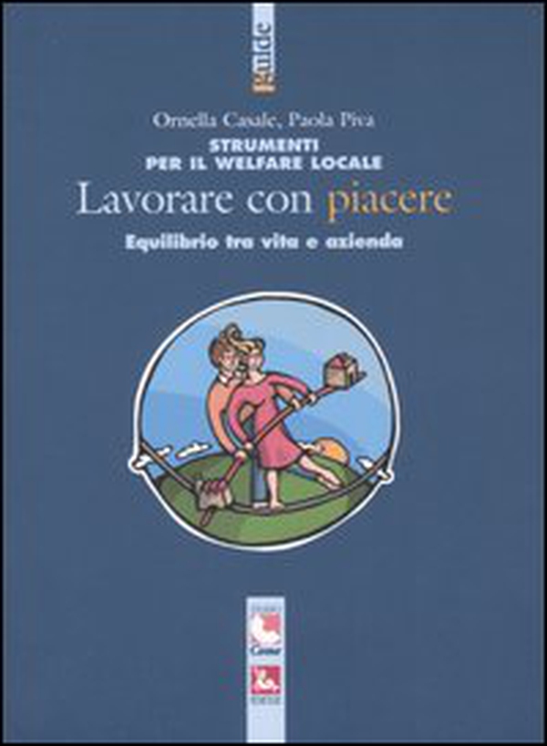 Strumenti per il welfare locale. Lavorare con piacere. Equilibrio tra vita e azienda - Librerie.coop Strumenti per il welfare locale. Lavorare con piacere. Equilibrio tra vita e azienda - Librerie.coop