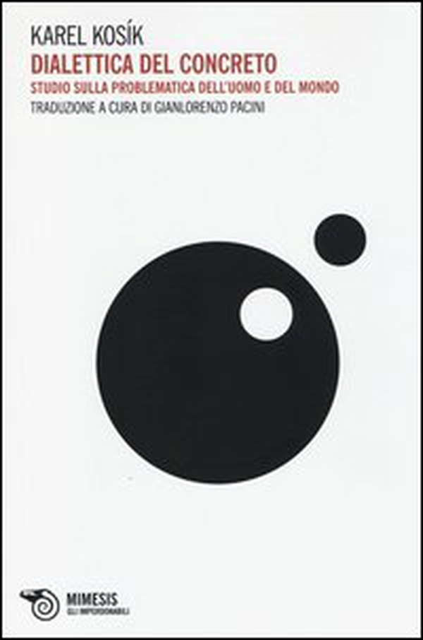 Dialettica del concreto. Studio sulla problematica dell'uomo e del mondo - Librerie.coop Dialettica del concreto. Studio sulla problematica dell'uomo e del mondo - Librerie.coop