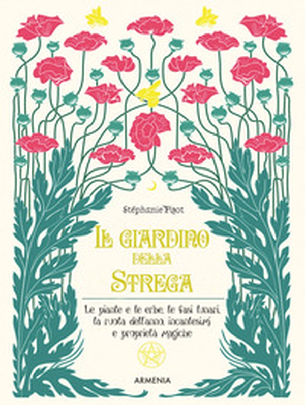 Il giardino della strega. Le piante e le erbe, le fasi lunari, la ruota dell'anno, incantesimi e proprietà magiche - Librerie.coop Il giardino della strega. Le piante e le erbe, le fasi lunari, la ruota dell'anno, incantesimi e proprietà magiche - Librerie.coop