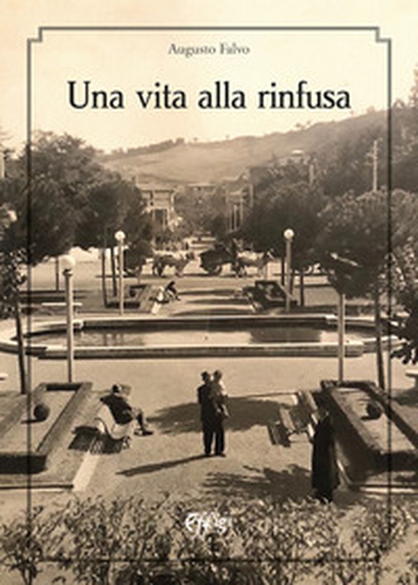 Una vita alla rinfusa - Librerie.coop Una vita alla rinfusa - Librerie.coop