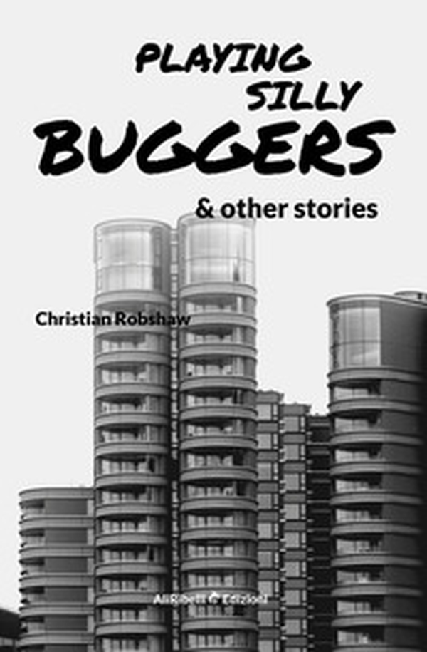 Playing Silly Buggers and other stories - Librerie.coop Playing Silly Buggers and other stories - Librerie.coop