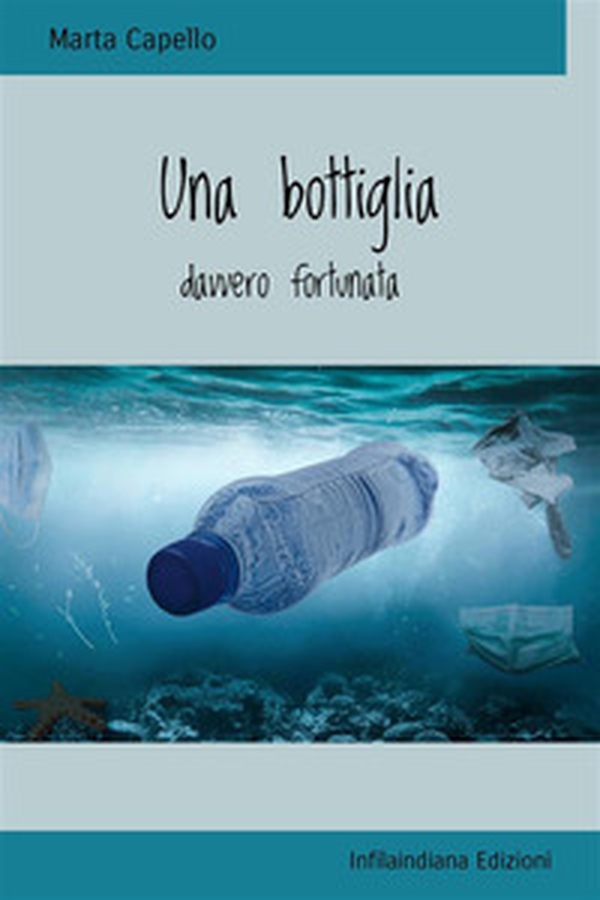 Una bottiglia davvero fortunata - Librerie.coop Una bottiglia davvero fortunata - Librerie.coop