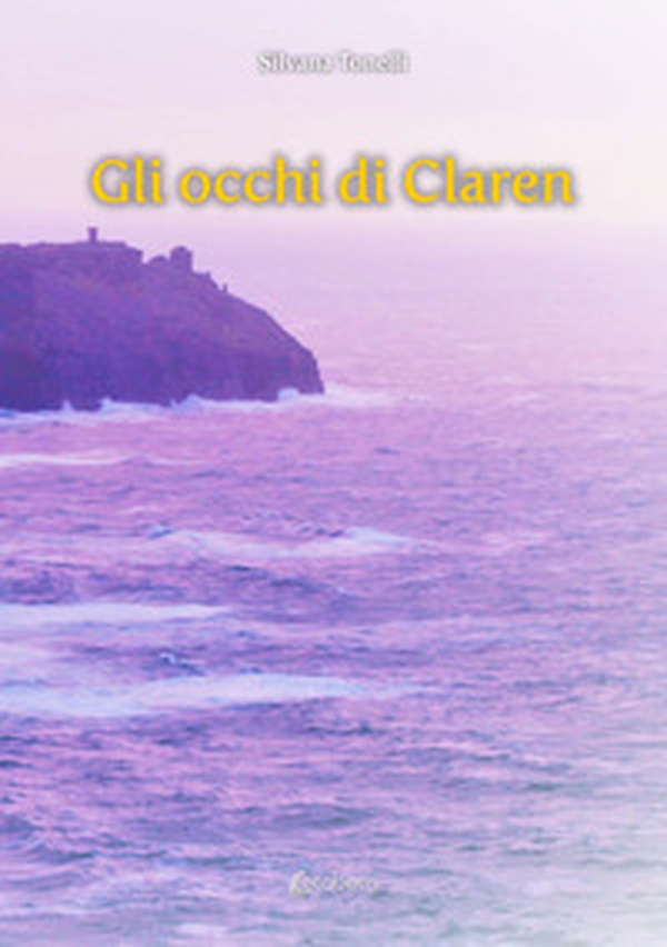 Gli occhi di Claren - Librerie.coop Gli occhi di Claren - Librerie.coop