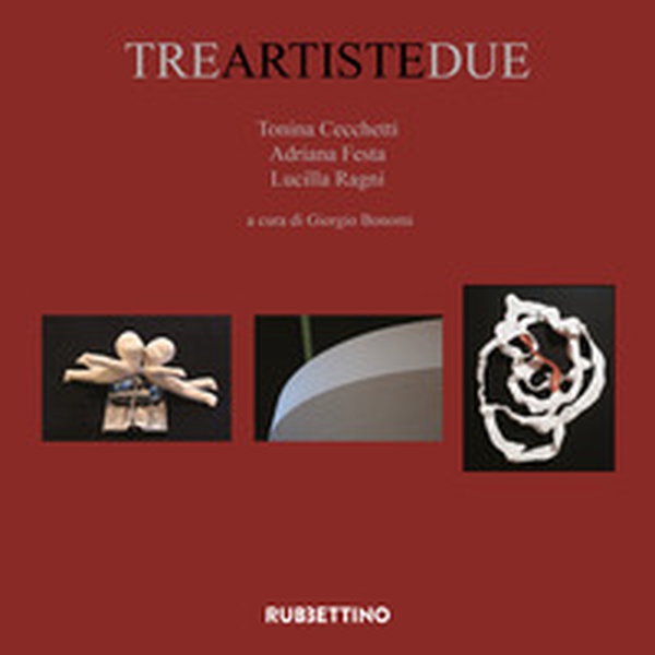 Tre artiste due - Librerie.coop Tre artiste due - Librerie.coop