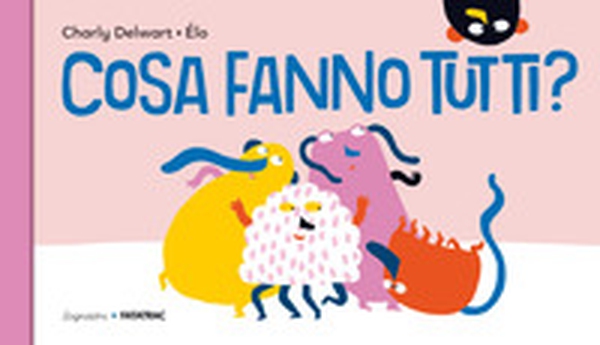 Cosa fanno tutti? - Librerie.coop Cosa fanno tutti? - Librerie.coop