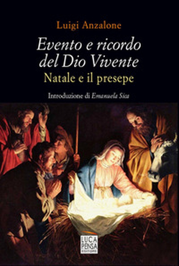 Evento e ricordo del Dio Vivente. Natale e il presepe - Librerie.coop Evento e ricordo del Dio Vivente. Natale e il presepe - Librerie.coop
