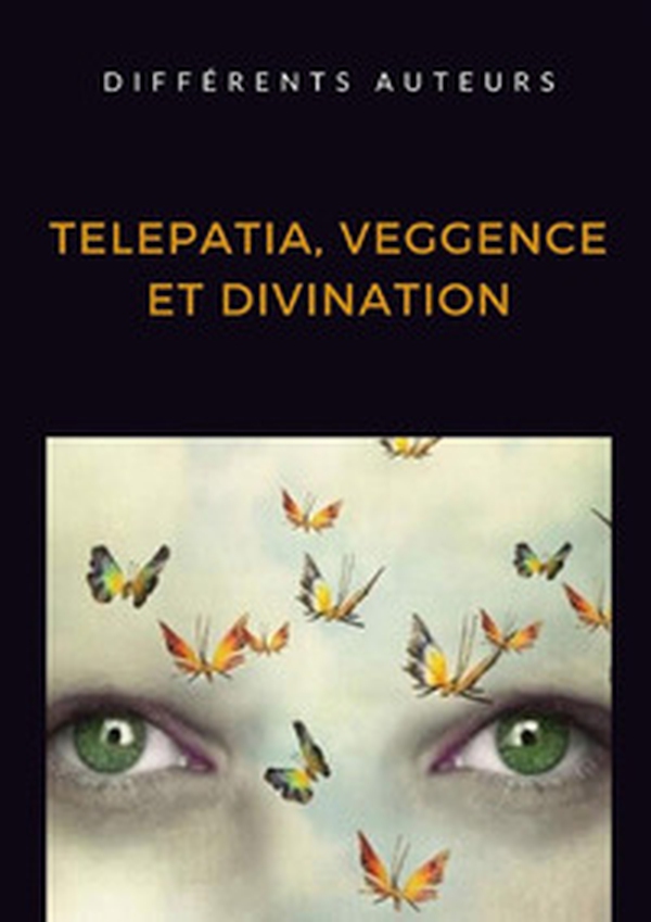 Telepatia, veggence et divination - Librerie.coop Telepatia, veggence et divination - Librerie.coop