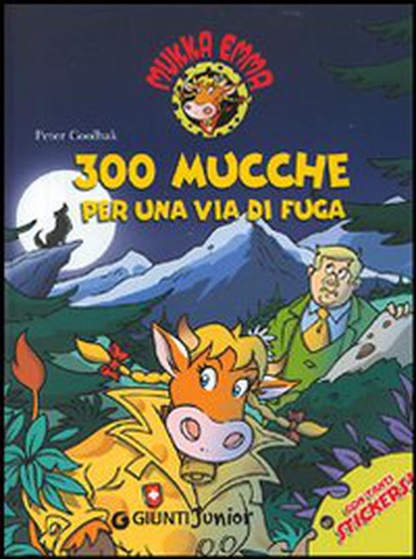 Trecento mucche per una via di fuga. Mukka Emma - Librerie.coop Trecento mucche per una via di fuga. Mukka Emma - Librerie.coop