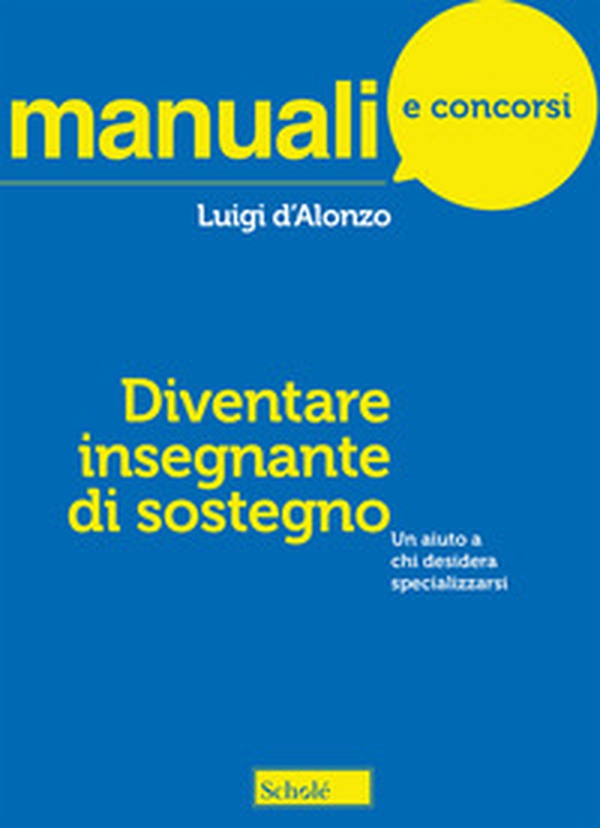 Diventare insegnante di sostegno. Un aiuto a chi desidera specializzarsi - Librerie.coop Diventare insegnante di sostegno. Un aiuto a chi desidera specializzarsi - Librerie.coop