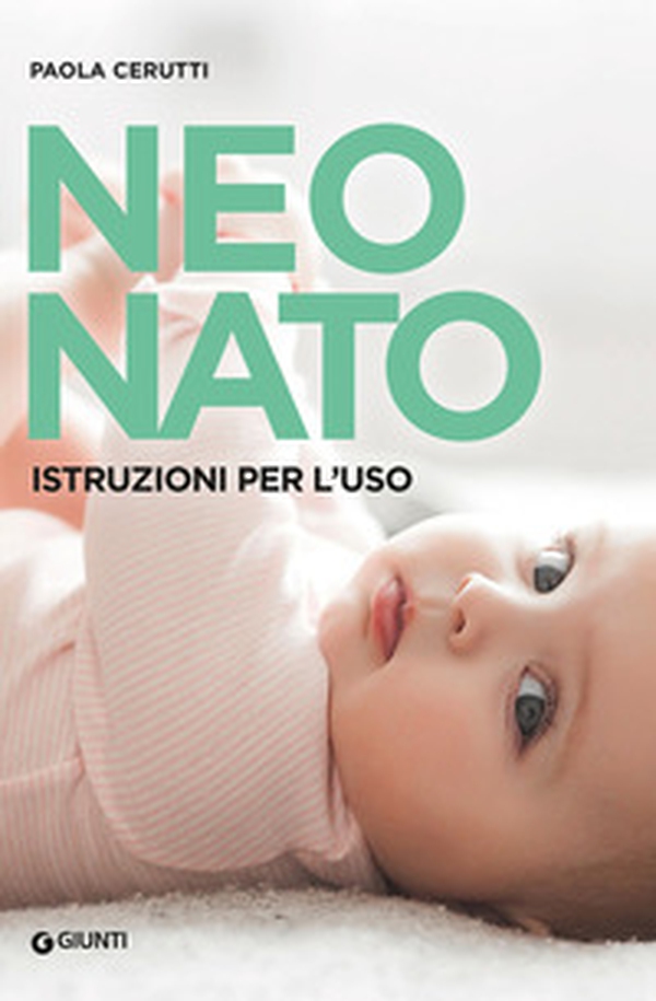 Neonato. Istruzioni per l'uso - Librerie.coop Neonato. Istruzioni per l'uso - Librerie.coop