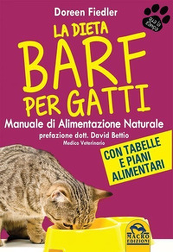 La dieta Barf per gatti. Manuale di alimentazione naturale - Librerie.coop La dieta Barf per gatti. Manuale di alimentazione naturale - Librerie.coop