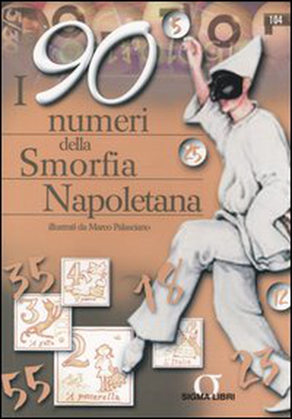 I 90 numeri della smorfia napoletana - Librerie.coop I 90 numeri della smorfia napoletana - Librerie.coop