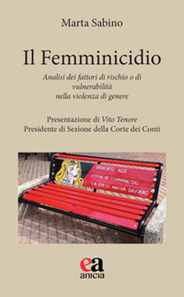 Il femminicidio. Analisi dei fattori di rischio e di vulnerabilità nella violenza di genere - Librerie.coop Il femminicidio. Analisi dei fattori di rischio e di vulnerabilità nella violenza di genere - Librerie.coop