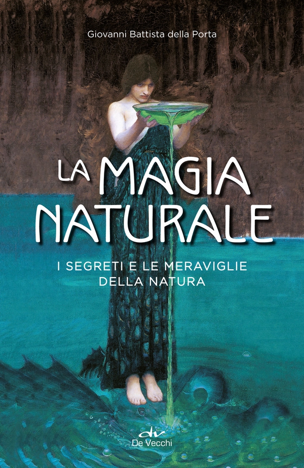 La magia naturale - Librerie.coop La magia naturale - Librerie.coop