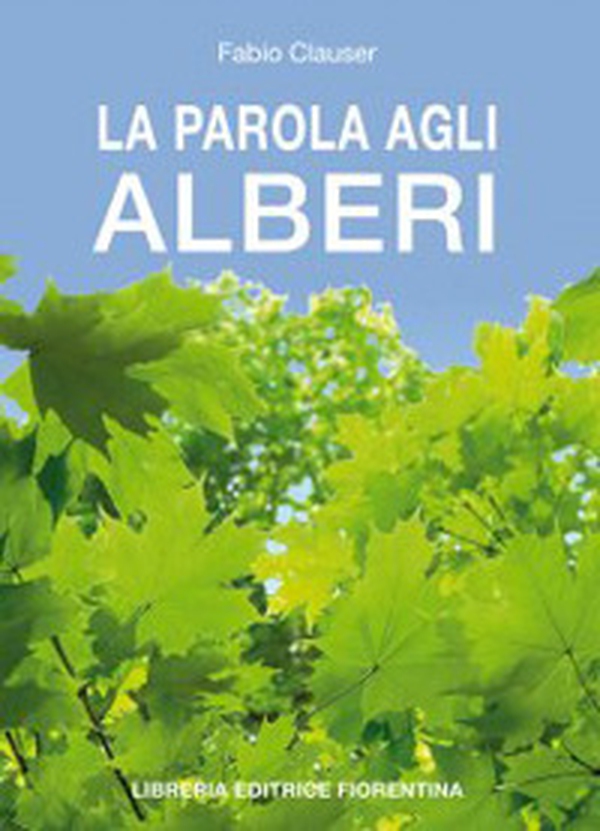 La parola agli alberi - Librerie.coop La parola agli alberi - Librerie.coop