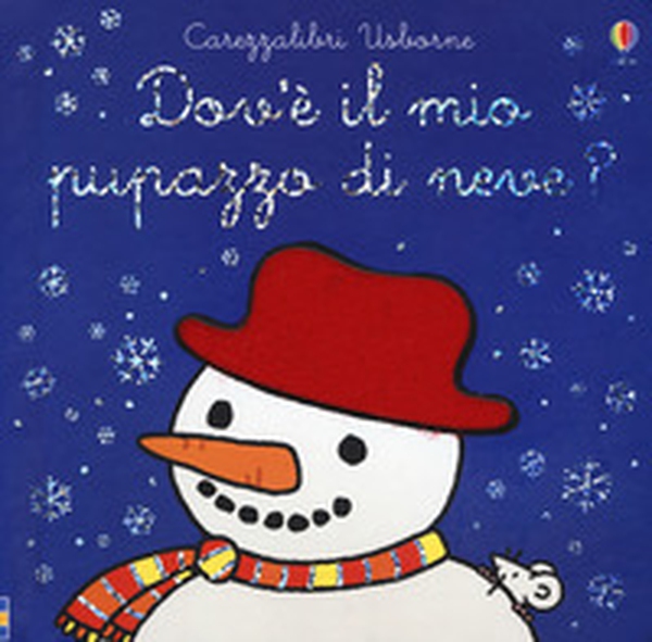 Dov'e' il mio pupazzo di neve? - Librerie.coop Dov'e' il mio pupazzo di neve? - Librerie.coop
