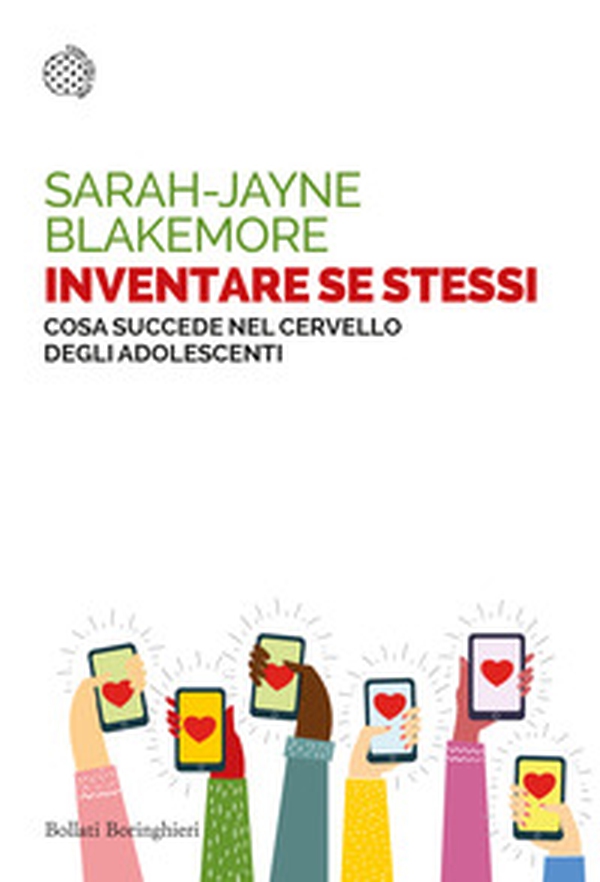 Inventare se stessi. Cosa succede nel cervello degli adolescenti - Librerie.coop Inventare se stessi. Cosa succede nel cervello degli adolescenti - Librerie.coop