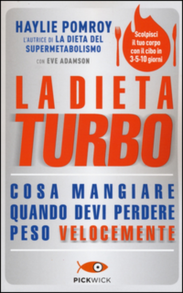 La dieta turbo. Cosa mangiare quando devi perdere peso velocemente - Librerie.coop La dieta turbo. Cosa mangiare quando devi perdere peso velocemente - Librerie.coop