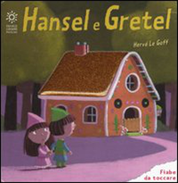 Hansel e Gretel - Librerie.coop Hansel e Gretel - Librerie.coop