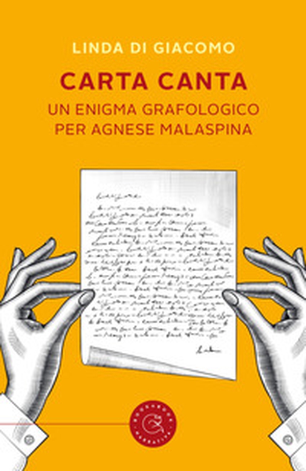 Carta canta. Un enigma grafologico per Agnese Malaspina - Librerie.coop Carta canta. Un enigma grafologico per Agnese Malaspina - Librerie.coop