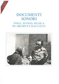 Documenti sonori. Voce, suono, musica in archivi e raccolte - Librerie.coop