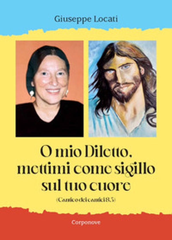 O mio diletto, mettimi come sigillo sul tuo cuore - Librerie.coop O mio diletto, mettimi come sigillo sul tuo cuore - Librerie.coop