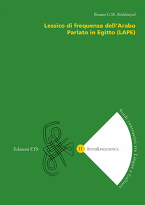 Lessico di frequenza dell'arabo parlato in Egitto (LAPE) - Librerie.coop Lessico di frequenza dell'arabo parlato in Egitto (LAPE) - Librerie.coop