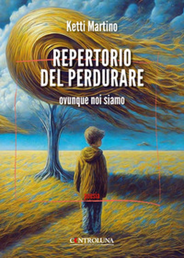 Repertorio del perdurare. Ovunque noi siamo - Librerie.coop Repertorio del perdurare. Ovunque noi siamo - Librerie.coop