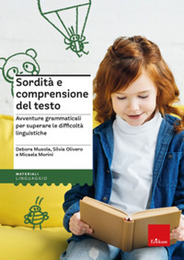 Sordità e comprensione del testo. Avventure grammaticali per superare le difficoltà linguistiche - Librerie.coop Sordità e comprensione del testo. Avventure grammaticali per superare le difficoltà linguistiche - Librerie.coop