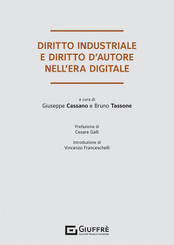 Diritto industriale e diritto d'autore nell'era digitale - Librerie.coop Diritto industriale e diritto d'autore nell'era digitale - Librerie.coop