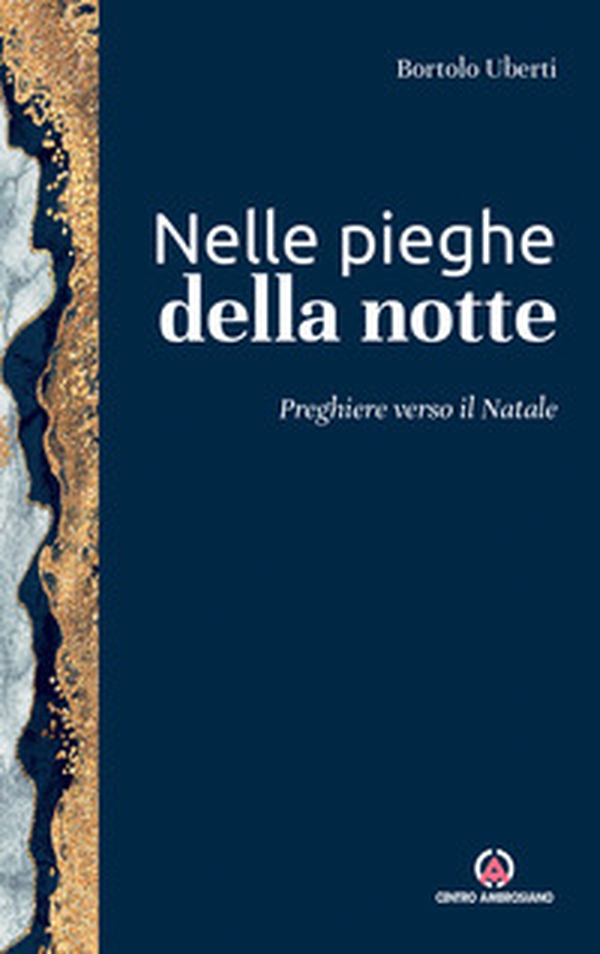 Nelle pieghe della notte. Preghiere verso il Natale - Librerie.coop Nelle pieghe della notte. Preghiere verso il Natale - Librerie.coop