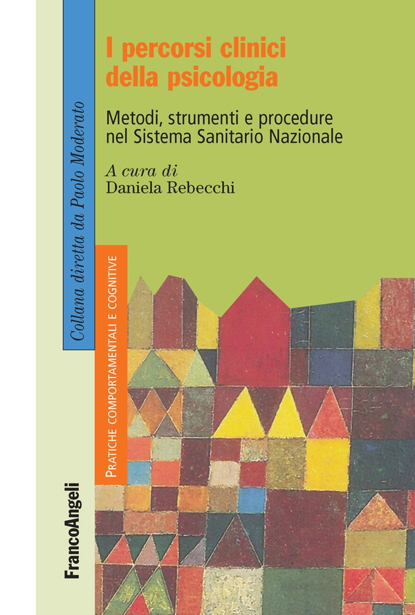 I percorsi clinici della psicologia - Librerie.coop I percorsi clinici della psicologia - Librerie.coop