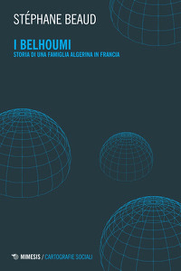 I Belhoumi. Storia di una famiglia algerina in Francia - Librerie.coop I Belhoumi. Storia di una famiglia algerina in Francia - Librerie.coop