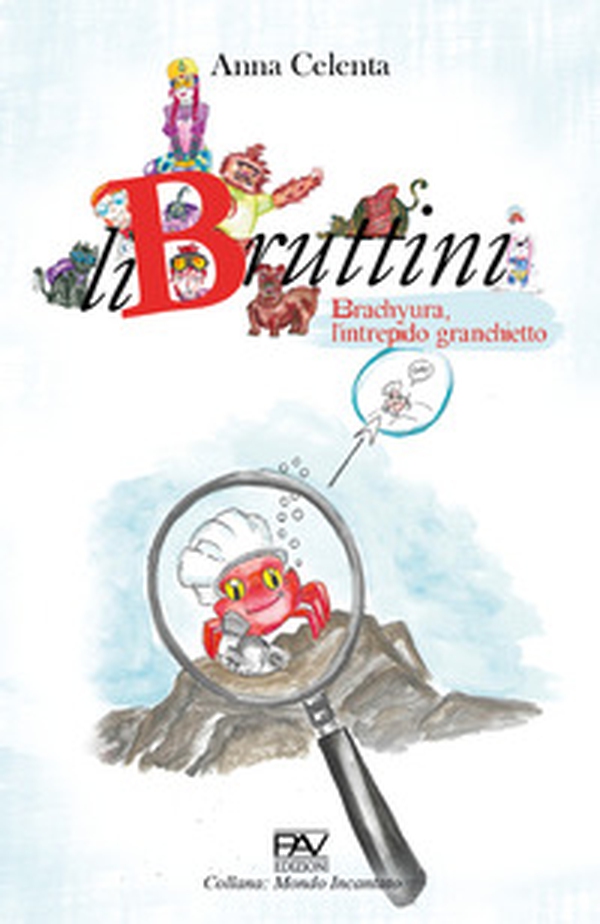 Brachyura, l'intrepido granchietto. LiBruttini - Librerie.coop Brachyura, l'intrepido granchietto. LiBruttini - Librerie.coop