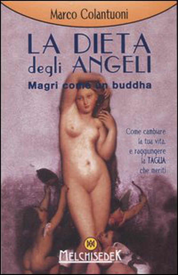 La dieta degli angeli. Magri come un buddha - Librerie.coop La dieta degli angeli. Magri come un buddha - Librerie.coop