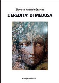 L'eredità di Medusa - Librerie.coop
