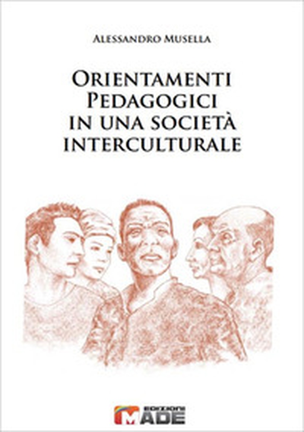 Orientamenti pedagogici in una società interculturale - Librerie.coop Orientamenti pedagogici in una società interculturale - Librerie.coop