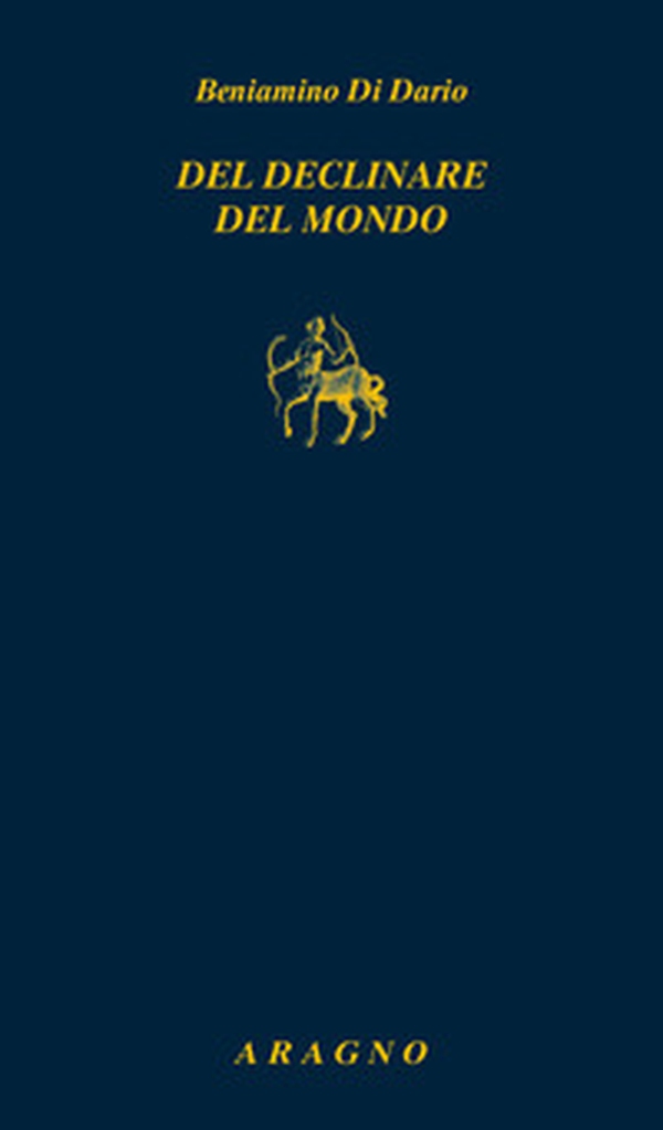 Del declinare del mondo - Librerie.coop Del declinare del mondo - Librerie.coop