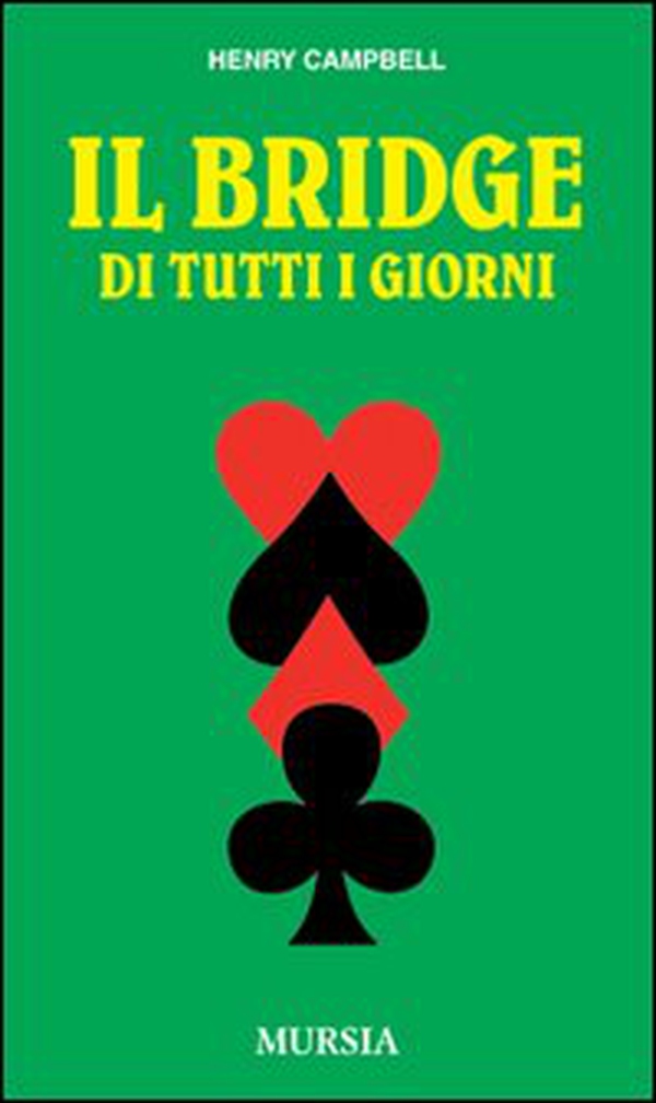 Il bridge di tutti i giorni - Librerie.coop Il bridge di tutti i giorni - Librerie.coop