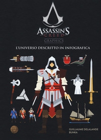 Assassin's creed graphics. L'universo descritto in infografica - Librerie.coop