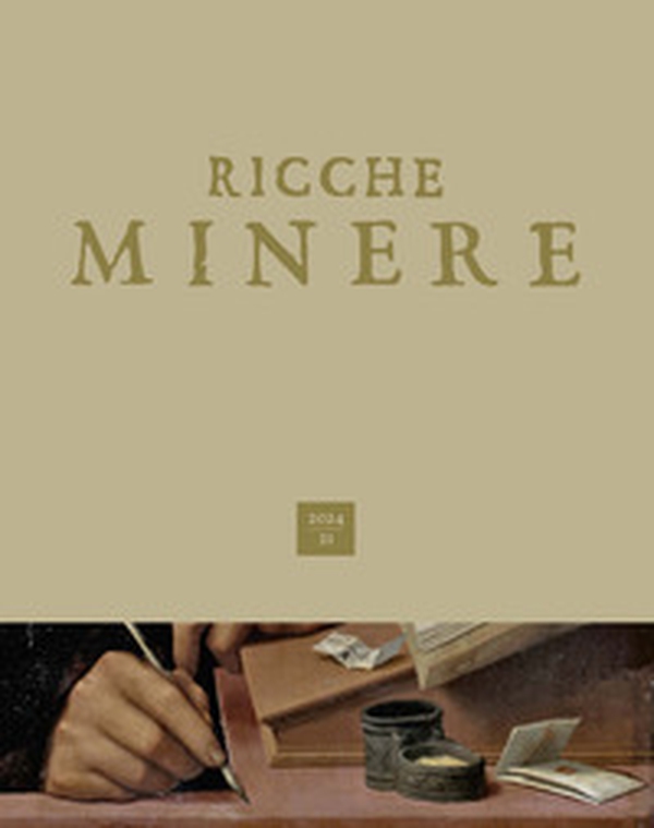 Ricche minere. Rivista di storia dell'arte - Vol. 21 - Librerie.coop Ricche minere. Rivista di storia dell'arte - Vol. 21 - Librerie.coop