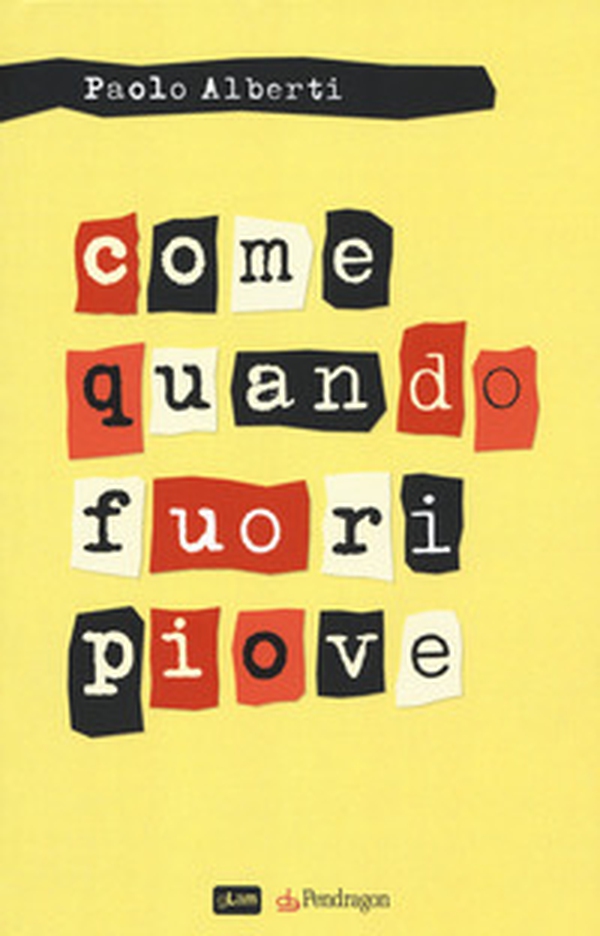 Come quando fuori piove - Librerie.coop Come quando fuori piove - Librerie.coop