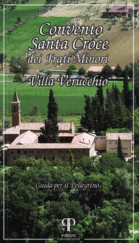 Convento Santa Croce dei Frati Minori. Villa Verucchio - Librerie.coop