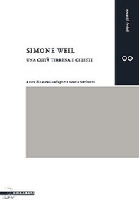 Simone Weil e l'amore per la città. Venezia terrena e celeste - Librerie.coop