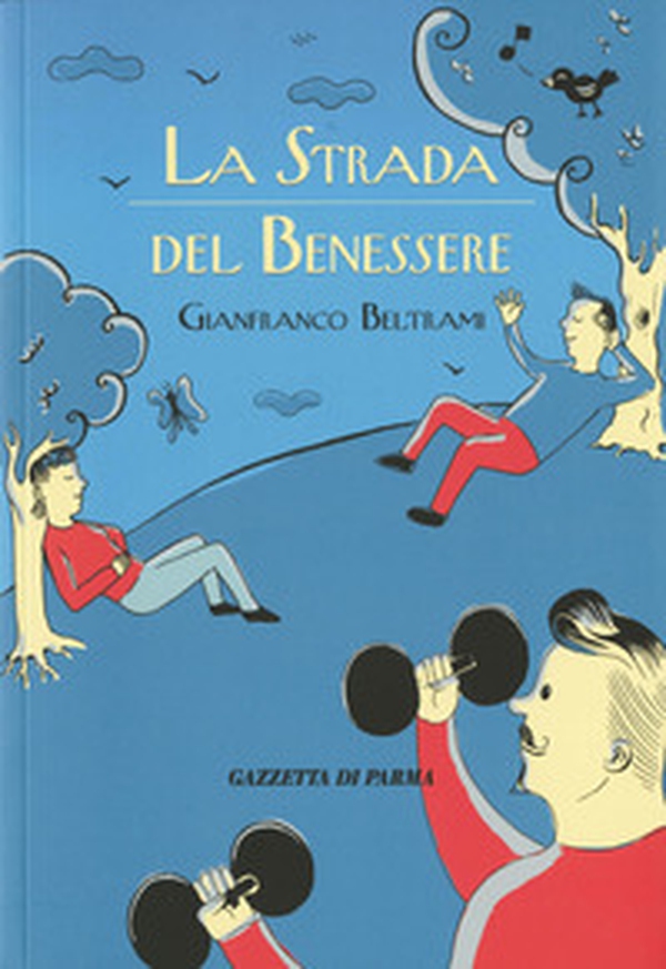 La strada del benessere - Librerie.coop La strada del benessere - Librerie.coop