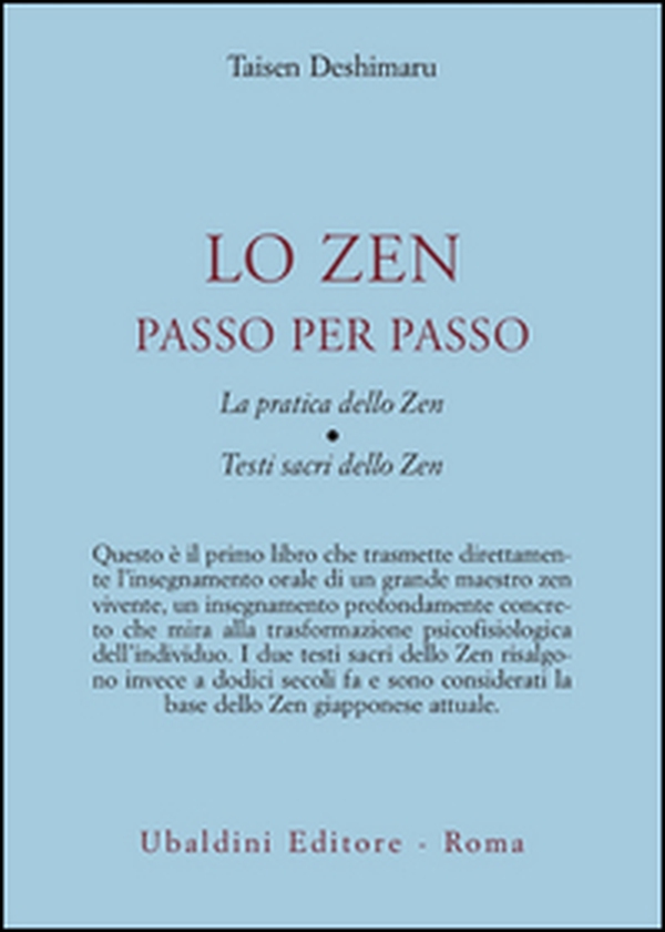 Lo zen passo per passo. La pratica dello zen. Testi sacri dello zen - Librerie.coop Lo zen passo per passo. La pratica dello zen. Testi sacri dello zen - Librerie.coop