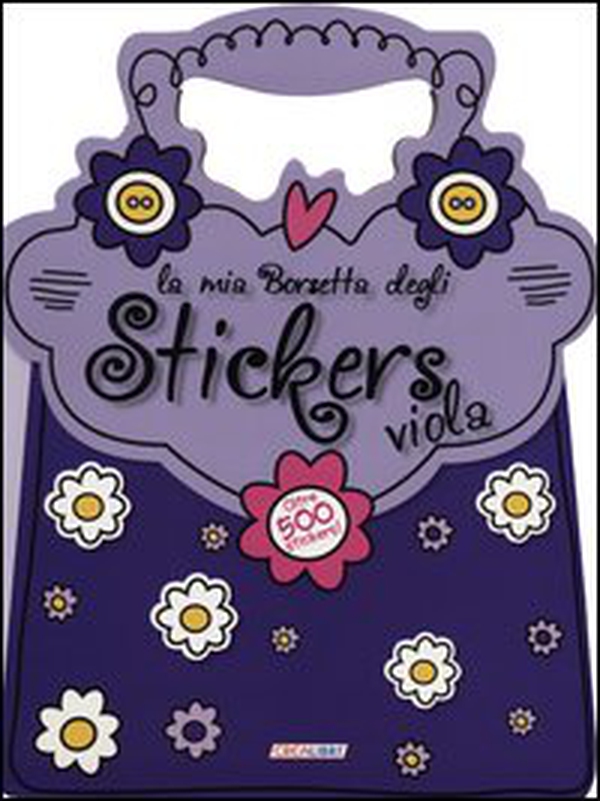 La mia borsetta degli stickers viola. Con adesivi - Librerie.coop La mia borsetta degli stickers viola. Con adesivi - Librerie.coop